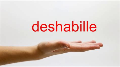 DÉSHABILLÉ in English